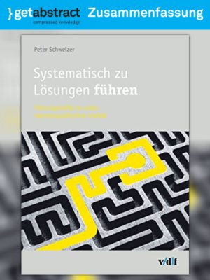 cover image of Systematisch zu Lösungen führen (Zusammenfassung)
